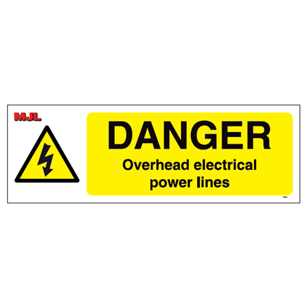 MJL DANGER OVERHEAD ELECTRICAL POWER LINES FFS 95- 600 X 200MM - 5MM FOAMEX